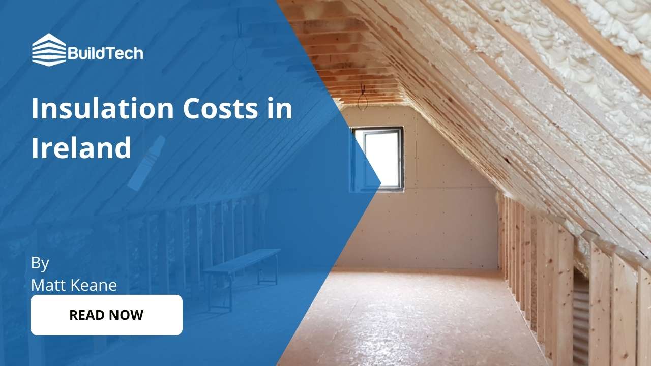 How Much Does House Insulation Cost in Ireland?