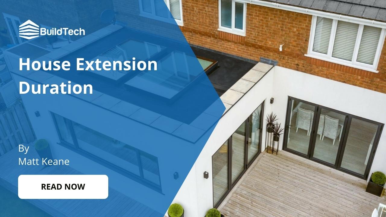 How Long Does a House Extension Take? A Complete Overview