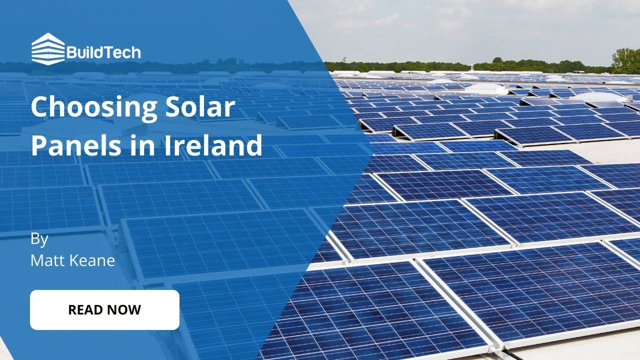 How to Choose the Best? Ireland Solar Panel Selection Guide