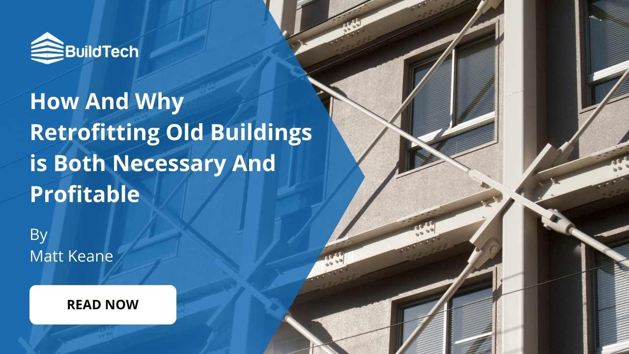 Why is Retrofitting Old Buildings a Smart Choice?