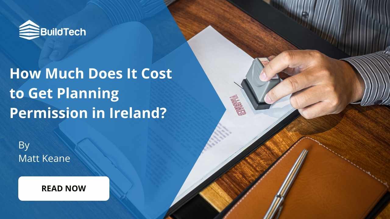 How Much Does It Cost to Get Planning Permission in Ireland?