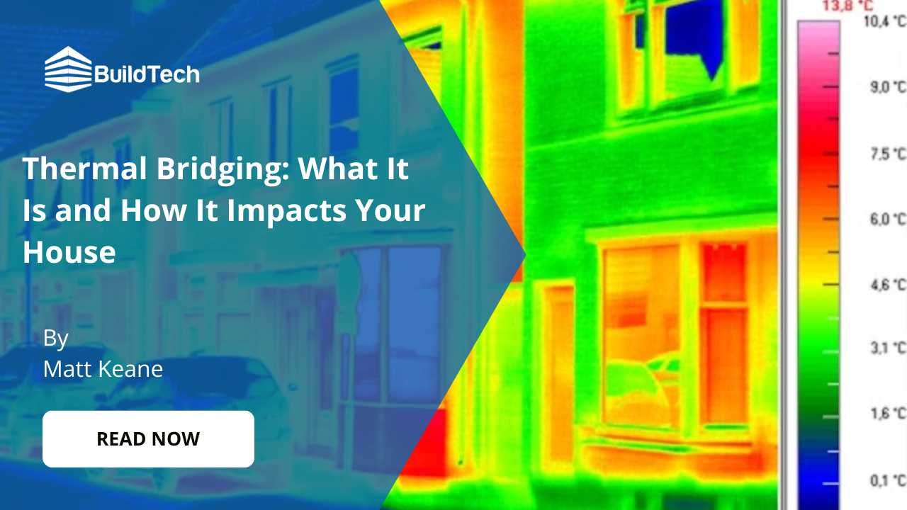 What is Thermal Bridging And How It Impacts Your House?